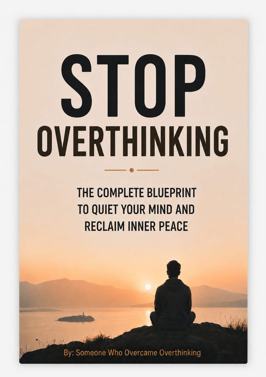 Stop Overthinking
